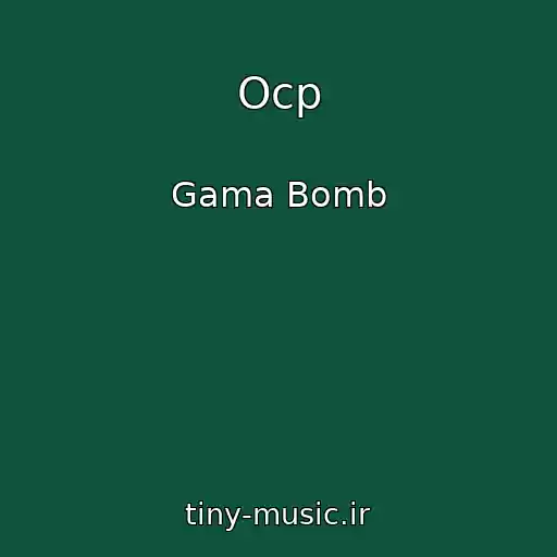 کاور آهنگ Ocp از Gama Bomb