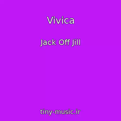 کاور آهنگ Vivica از Jack Off Jill