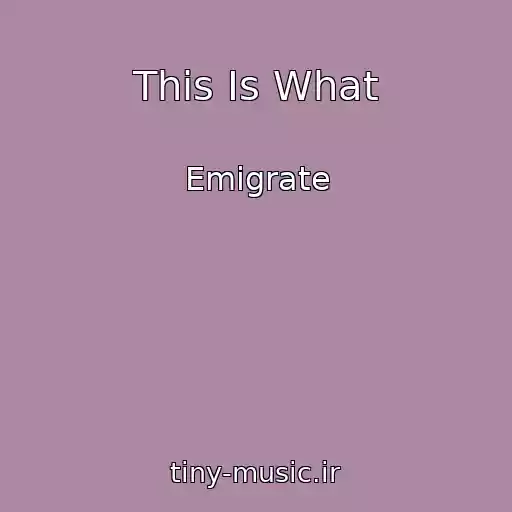 کاور آهنگ This Is What از Emigrate