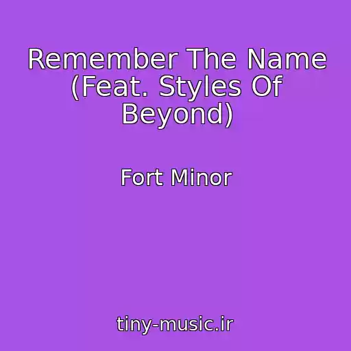 کاور آهنگ Remember The Name (Feat. Styles Of Beyond) از Fort Minor