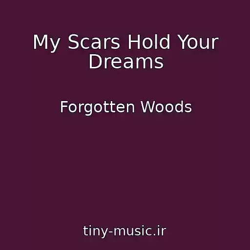 کاور آهنگ My Scars Hold Your Dreams از Forgotten Woods