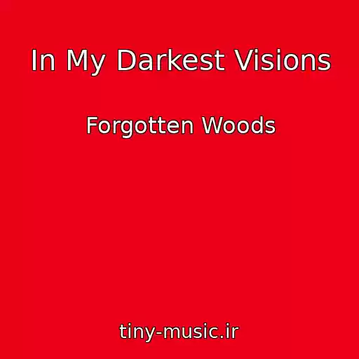 کاور آهنگ In My Darkest Visions از Forgotten Woods