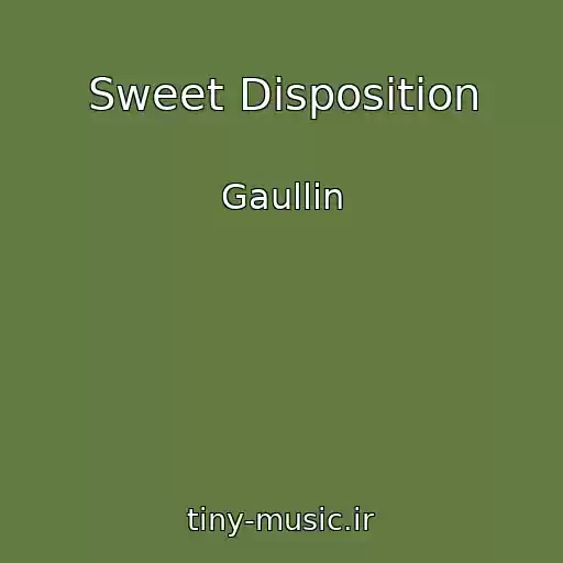 کاور آهنگ Sweet Disposition از Gaullin