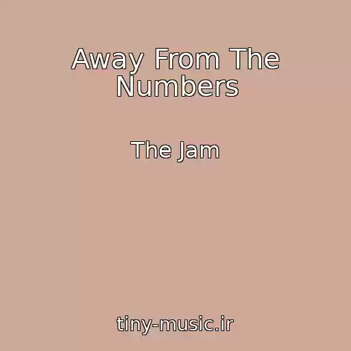 کاور آهنگ Away From The Numbers از The Jam