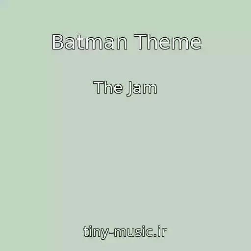 کاور آهنگ Batman Theme از The Jam