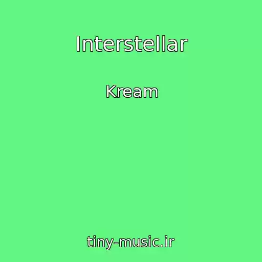 کاور آهنگ Interstellar از Kream