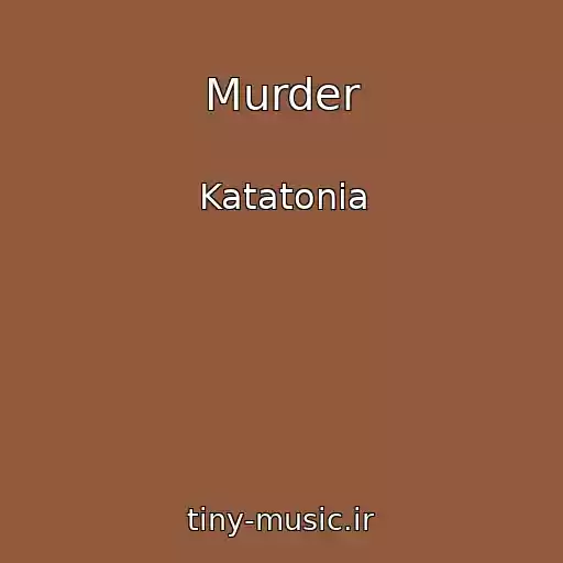 کاور آهنگ Murder از Katatonia