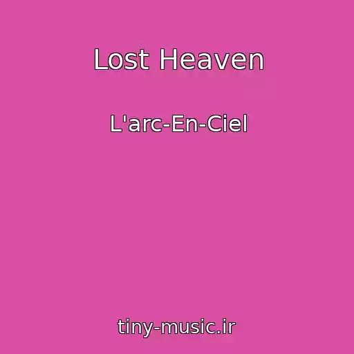 کاور آهنگ Lost Heaven از L'arc-En-Ciel