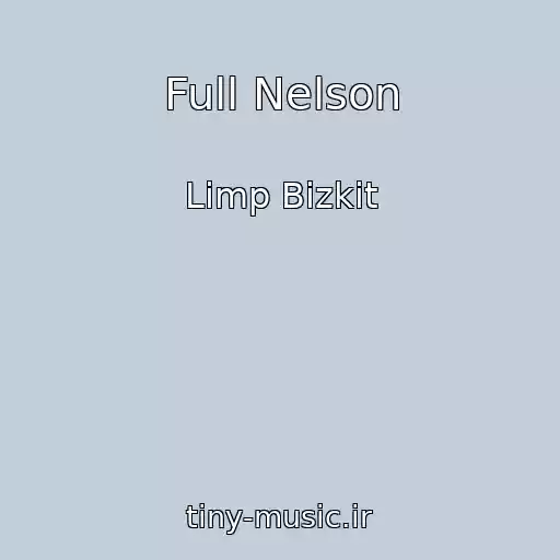 کاور آهنگ Full Nelson از Limp Bizkit