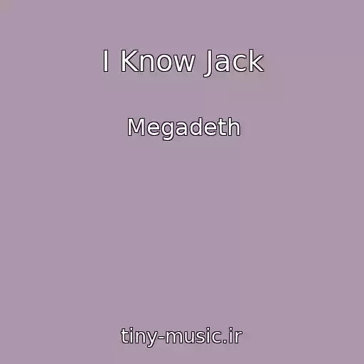 کاور آهنگ I Know Jack از Megadeth