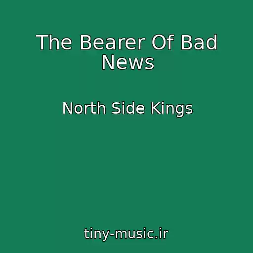کاور آهنگ The Bearer Of Bad News از North Side Kings