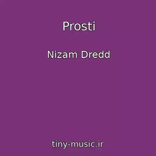 کاور آهنگ Prosti از Nizam Dredd