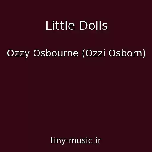 کاور آهنگ Little Dolls از Ozzy Osbourne (Ozzi Osborn)