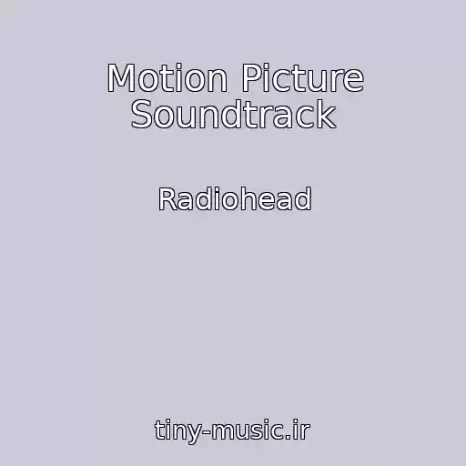 کاور آهنگ Motion Picture Soundtrack از Radiohead