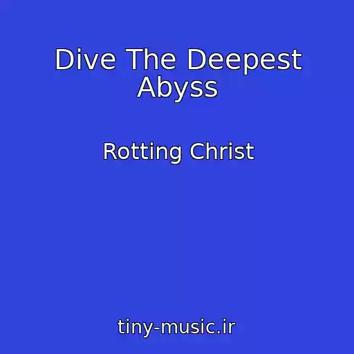 کاور آهنگ Dive The Deepest Abyss از Rotting Christ