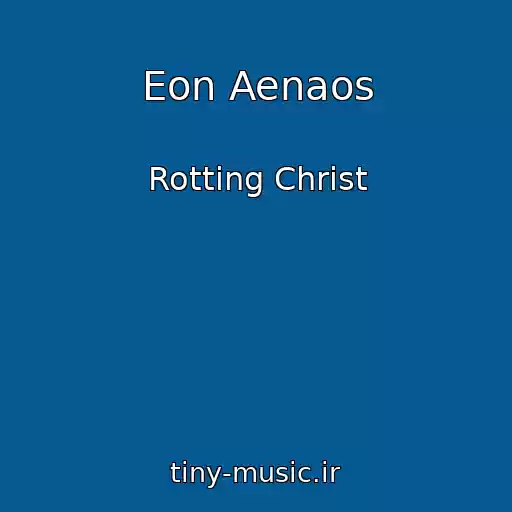 کاور آهنگ Eon Aenaos از Rotting Christ