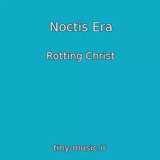 کاور آهنگ Noctis Era از Rotting Christ