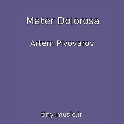 کاور آهنگ Mater Dolorosa از Artem Pivovarov