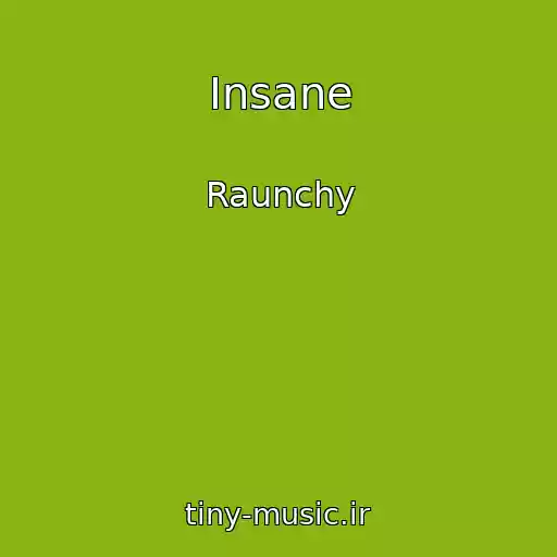 کاور آهنگ Insane از Raunchy