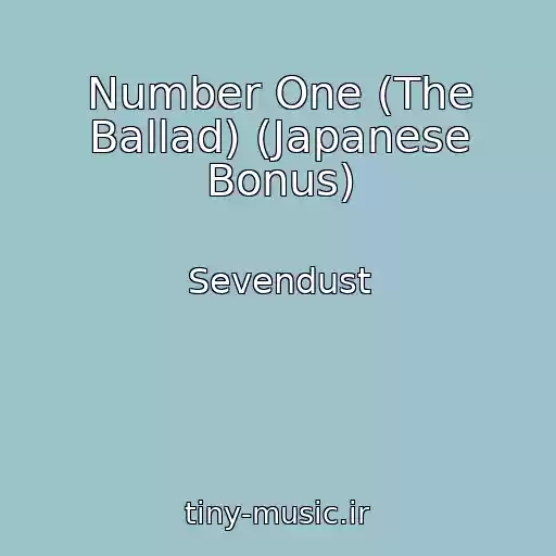 کاور آهنگ Number One (The Ballad) (Japanese Bonus) از Sevendust
