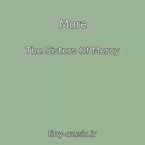 کاور آهنگ More از The Sisters Of Mercy