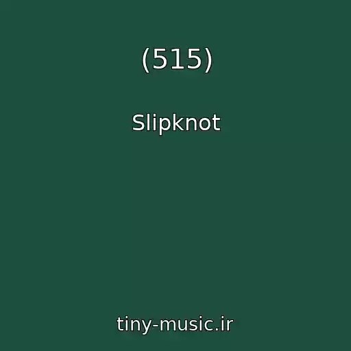 کاور آهنگ (515) از Slipknot
