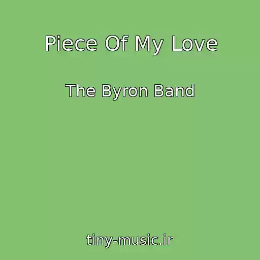 کاور آهنگ Piece Of My Love از The Byron Band