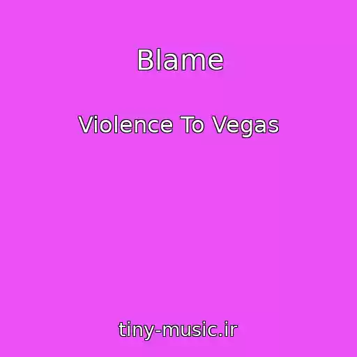 کاور آهنگ Blame از Violence To Vegas