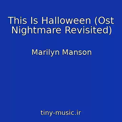 کاور آهنگ This Is Halloween (Ost Nightmare Revisited) از Marilyn Manson
