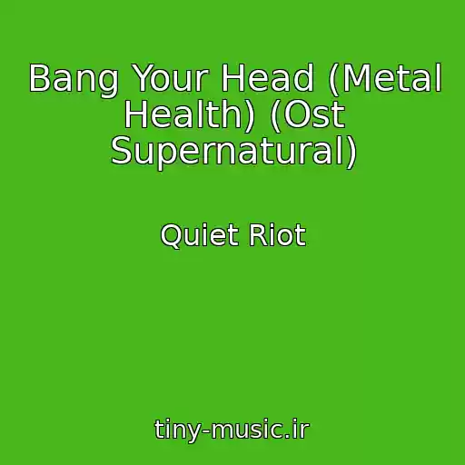 کاور آهنگ Bang Your Head (Metal Health) (Ost Supernatural) از Quiet Riot