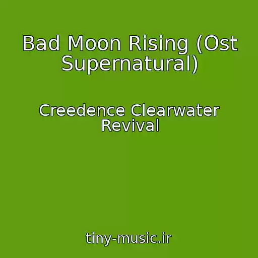کاور آهنگ Bad Moon Rising (Ost Supernatural) از Creedence Clearwater Revival