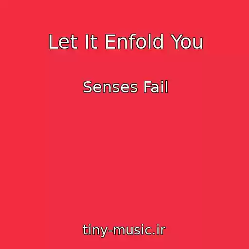 کاور آهنگ Let It Enfold You از Senses Fail