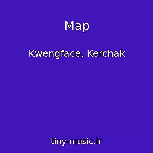 کاور آهنگ Map از Kwengface, Kerchak