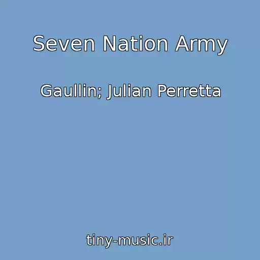کاور آهنگ Seven Nation Army از Gaullin; Julian Perretta