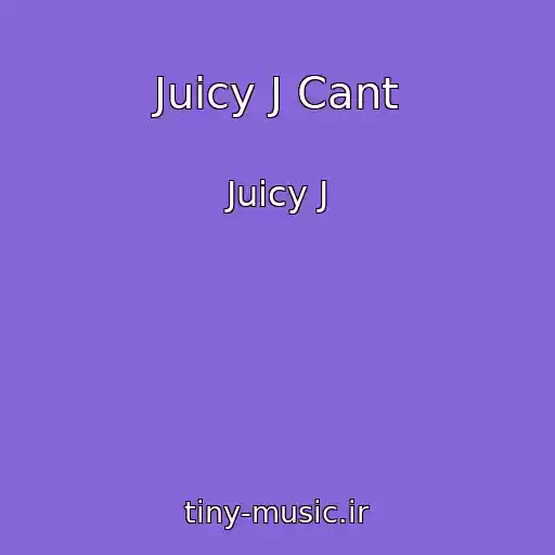 کاور آهنگ Juicy J Cant از Juicy J