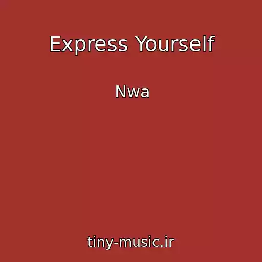 کاور آهنگ Express Yourself از Nwa