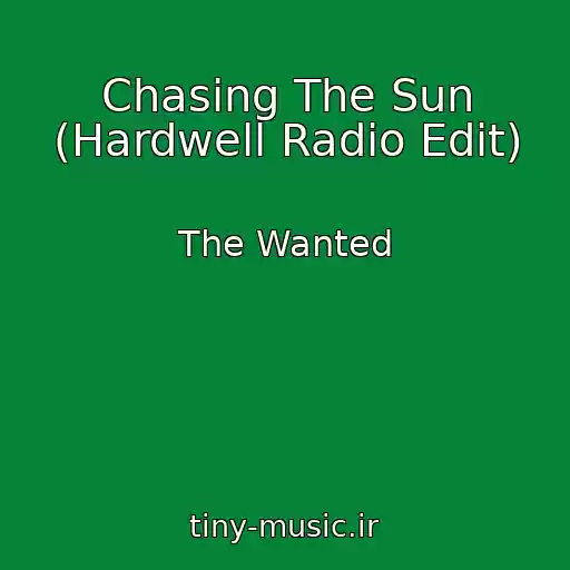کاور آهنگ Chasing The Sun (Hardwell Radio Edit) از The Wanted