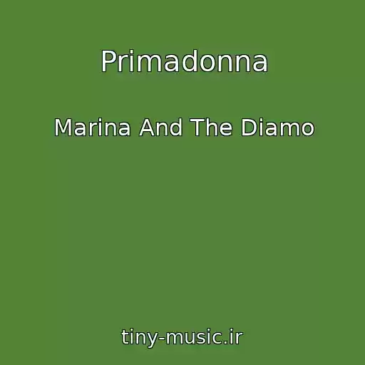 کاور آهنگ Primadonna از Marina And The Diamo