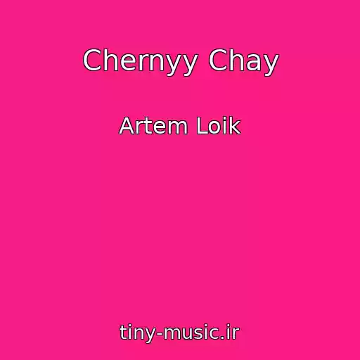 کاور آهنگ Chernyy Chay از Artem Loik