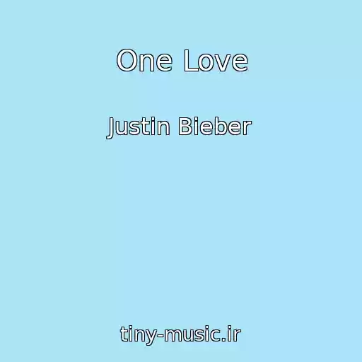 کاور آهنگ One Love از Justin Bieber