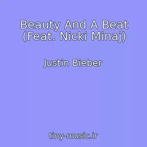 کاور آهنگ Beauty And A Beat (Feat. Nicki Minaj) از Justin Bieber