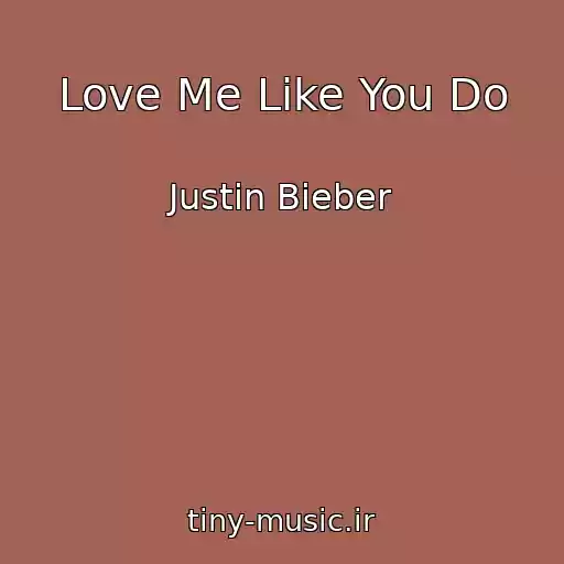 کاور آهنگ Love Me Like You Do از Justin Bieber