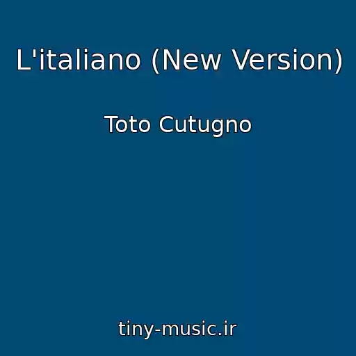 کاور آهنگ L'italiano (New Version) از Toto Cutugno