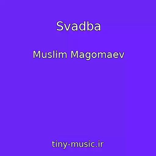 کاور آهنگ Svadba از Muslim Magomaev