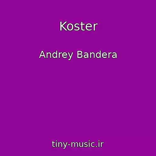 کاور آهنگ Koster از Andrey Bandera