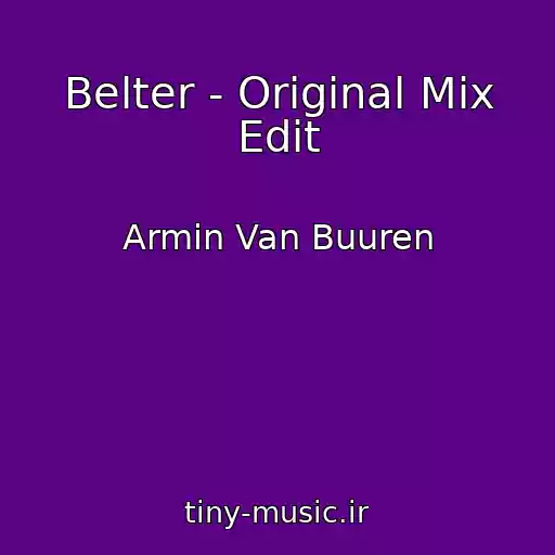 کاور آهنگ Belter - Original Mix Edit از Armin Van Buuren