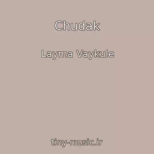 کاور آهنگ Chudak از Layma Vaykule
