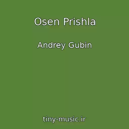 کاور آهنگ Osen Prishla از Andrey Gubin