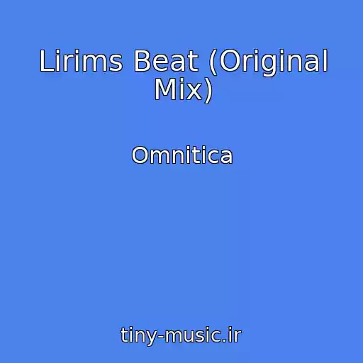 کاور آهنگ Lirims Beat (Original Mix) از Omnitica