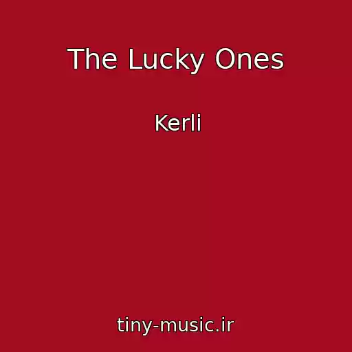 کاور آهنگ The Lucky Ones از Kerli